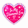 In My Diamond Era Sticker